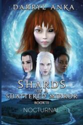 Shards of a Shattered Mirror Book II - Darryl Anka (ISBN: 9781951985424)