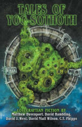 Tales of Yog-Sothoth - David Hambling, Matthew Davenport (ISBN: 9781952979385)