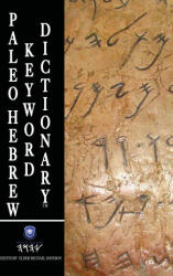 Paleo Hebrew Keyword Dictionary (ISBN: 9781954171022)
