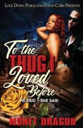 To the Thug I Loved Before (ISBN: 9781955270175)