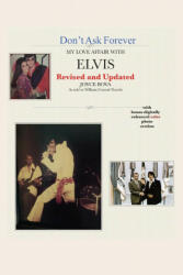 Don't Ask Forever-My Love Affair With Elvis (ISBN: 9781977239884)