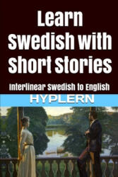 Learn Swedish with Short Stories: Interlinear Swedish to English - Kees van den End, Bermuda Word Hyplern (ISBN: 9781987949841)