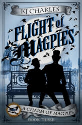 Flight of Magpies - KJ Charles (ISBN: 9781999784638)