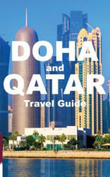 DOHA and QATAR TRAVEL GUIDE BOOK - Travel Arabesque (ISBN: 9781999813581)