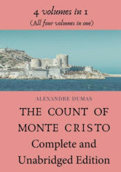 The Count of Monte Cristo Complete and Unabridged Edition: 4 volumes in 1 (ISBN: 9782491251437)