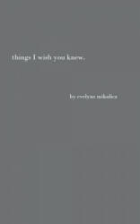 Things I Wish You Knew - Evelyne Mikulicz (ISBN: 9783744802789)