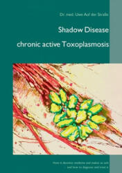 Shadow Disease chronic active Toxoplasmosis (ISBN: 9783750409545)
