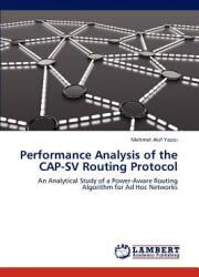 Performance Analysis of the CAP-SV Routing Protocol (ISBN: 9783848440757)