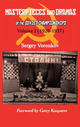 Masterpieces and Dramas of the Soviet Championships - Sergey Voronkov, Garry Kasparov (ISBN: 9785604469286)