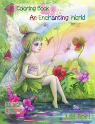An Enchanting World: Coloring Book for Adults - Julia Spiri (ISBN: 9788409292806)