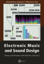 Electronic Music and Sound Design Volume 2 - Cipriani Alessandro Cipriani, Giri Maurizio Giri (ISBN: 9788899212148)