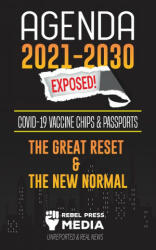 Agenda 2021-2030 Exposed - Rebel Press Media (ISBN: 9789492916181)