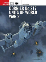 Dornier Do 217 Units of World War 2 - Janusz Swiatlon, Mark (Cover Illustrator) Postlethwaite (ISBN: 9781472846174)