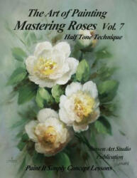 Mastering Roses Vol. 7: Casual Elegance - Jansen Art Studio, David Jansen Mda (ISBN: 9781974339129)