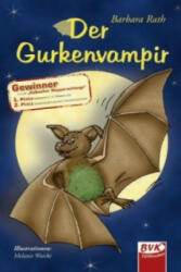Der Gurkenvampir - Barbara Rath (ISBN: 9783867400329)
