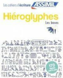 Cahier d'ecriture Hieroglyphes - JEAN-PIERRE GUGLIELM (ISBN: 9782700508031)