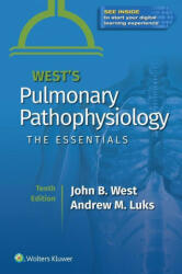 West's Pulmonary Pathophysiology - West, John B. , MD, PhD, DSc, Andrew M. Luks (ISBN: 9781975152819)