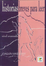 Historias breves para leer - avanzado - Joaquín Mosoliver Ródenas (ISBN: 9788471439802)