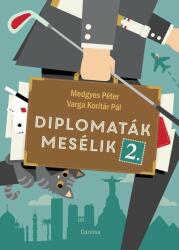 Diplomaták mesélik 2 (2021)