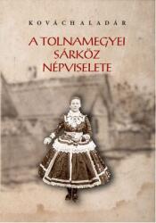 A tolnamegyei sárköz népviselete (2021)