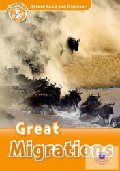 Great Migrations - Oxford Read and Discover Level 5 (ISBN: 9780194645010)