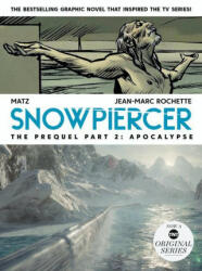 Snowpiercer: Prequel Vol. 2: Apocalypse - Jean-Marc Rochette (2021)