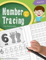 Number Tracing Book for Preschoolers: Number tracing books for kids ages 3-5, Number tracing workbook, Number Writing Practice Book, Number Tracing Bo - Handwriting Workbook (2017)