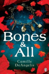 Bones & All - Camille DeAngelis (2015)