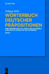 Wörterbuch deutscher Präpositionen, 3 Teile, Wörterbuch deutscher Präpositionen, 3 Teile - Wolfgang Müller (2012)