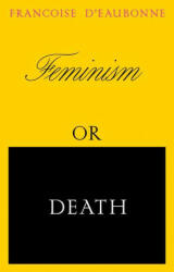 Feminism or Death - Emma Ramadan (2022)