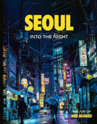 Seoul: Into the Night (ISBN: 9781736749302)