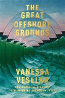 Great Offshore Grounds - Vanessa Veselka (ISBN: 9781474614283)