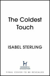 Coldest Touch - Isabel Sterling (ISBN: 9781529388107)
