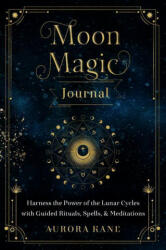 Moon Magic Journal - Aurora Kane (ISBN: 9781631067822)
