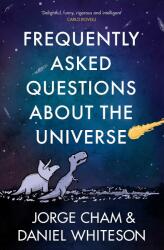 Frequently Asked Questions About the Universe - DANIEL WHITESON JORG (ISBN: 9781529331066)
