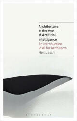 Architecture in the Age of Artificial Intelligence (ISBN: 9781350165519)