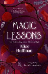 Magic Lessons - ALICE HOFFMAN (ISBN: 9781471197192)