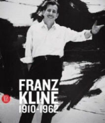 Franz Kline (1910-1962) - Carolyn Christov-Bakargiev, David Anfam (ISBN: 9788876241413)