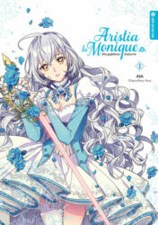 Aristia la Monique - Die gefallene Kaiserin 01 - Yuna (ISBN: 9783963589805)