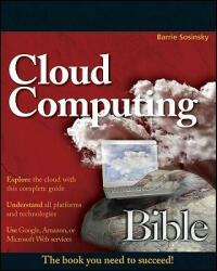 Cloud Computing Bible - Barrie Sosinsky (ISBN: 9780470903568)