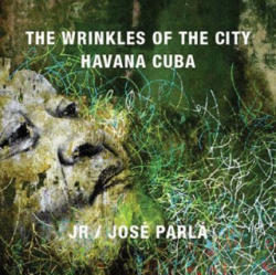 Wrinkles of the City: Havana Cuba - Jose Parla, JR (ISBN: 9788862082501)