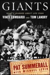 Giants: What I Learned about Life from Vince Lombardi and Tom Landry (ISBN: 9780470611593)