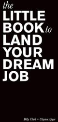 The Little Book to Land Your Dream Job (ISBN: 9781737259008)