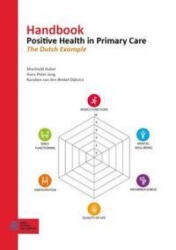 Handbook Positive Health in Primary Care - Hans Peter Jung, Karolien van den Brekel-Dijkstra (ISBN: 9789036827287)
