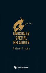 Unusually Special Relativity - Andrzej Dragan (ISBN: 9781800610804)
