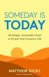 Someday Is Today (ISBN: 9781608687503)