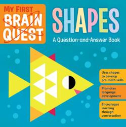 My First Brain Quest Shapes: A Question-And-Answer Book - Workman Publishing (ISBN: 9781523515974)