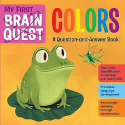 My First Brain Quest Colors: A Question-And-Answer Book - Workman Publishing (ISBN: 9781523515967)
