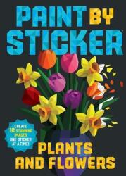 Paint by Sticker: Plants and Flowers (ISBN: 9781523515905)