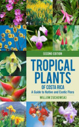 Tropical Plants of Costa Rica - Willow Zuchowski (ISBN: 9781501763076)